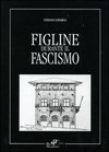 figline durante il fascismo