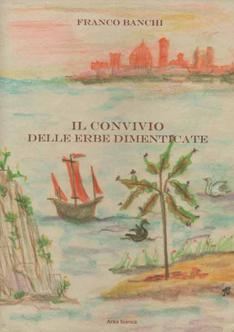 IL CONVIVIO DELLE ERBE DIMENTICATE