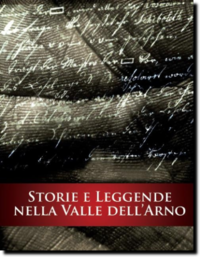 Storie e Leggende nella Valle dell'Arno